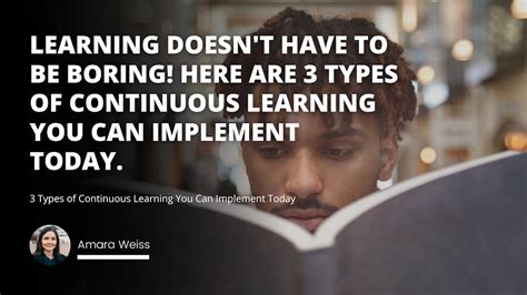 3 Types of Continuous Learning You Can Implement Today