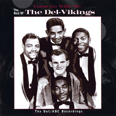 ‎Come Go With Me: The Best of the Del-Vikings - Album by The Del-Vikings - Apple Music