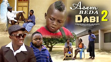 ASEM BEBA DABI 2 | LILWIN BERNARD NYARKO YAW DABO AKYERE | - Ghana ...