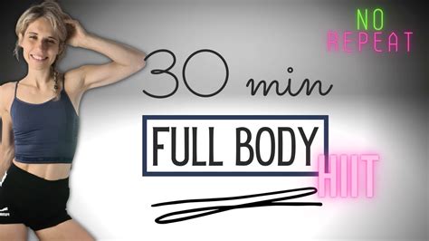 30 MINUTE NO REPEAT HIIT WORKOUT - FULL BODY & CARDIO - NO EQUIPMENT ...