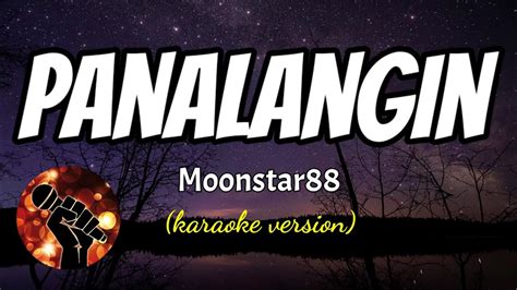 PANALANGIN - MOONSTAR88 (karaoke version) - YouTube