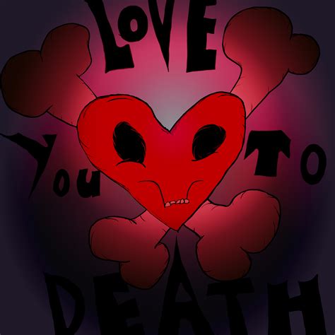 Love You To Death by IndustryStandard on Newgrounds