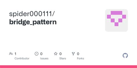 GitHub - spider000111/bridge_pattern