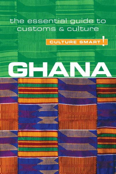 Ghana - Culture Smart!: The Essential Guide to Customs & Culture by Ian ...