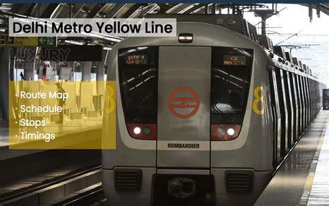 Delhi Metro Yellow Line Route Map, Stations, Timings, Nearby Attractions