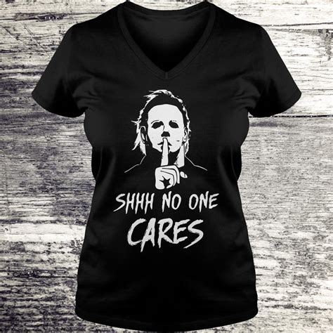 Michael Myers shhh no one cares Shirt - Premium Tee Shirt