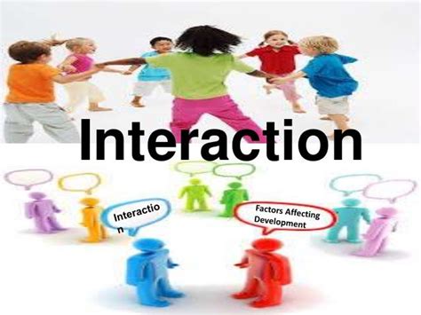 Interaction