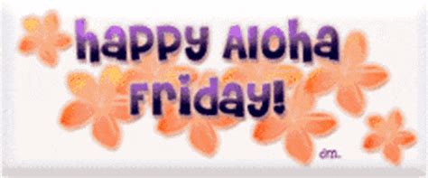 Happy Aloha Friday GIFs - Find & Share on GIPHY