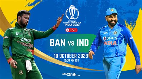 India vs Bangladesh ICC Cricket World Cup 2023 Live Streaming Details