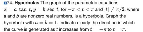 Solved т74. Hyperbolas The graph of the parametric equations | Chegg.com