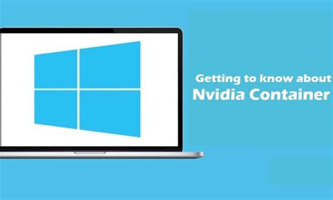 Getting to know about Nvidia Container - Latest Gadgets