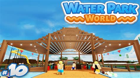 How To Build A Water Park On Roblox Youtube