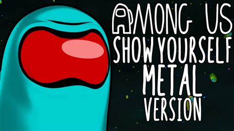 AMONG US - Show Yourself [Metal Ver.] - Caleb Hyles and Tre Watson Chords - Chordify