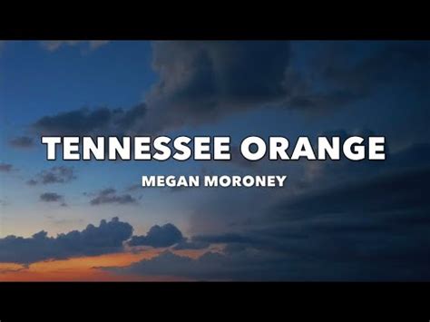 Megan Moroney - Tennessee Orange - Lyrics - YouTube