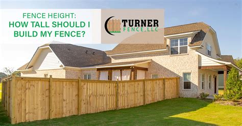 Fence Height: How Tall Should I Build My Fence? - Turner Fence