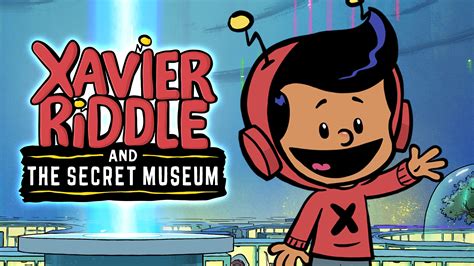 Watch Xavier Riddle and the Secret Museum (2019) TV Series Free Online - Plex