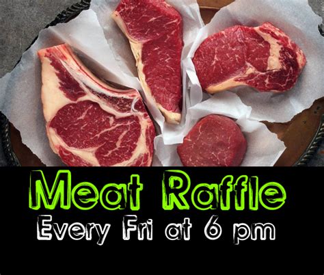 Meat Raffle Every Friday