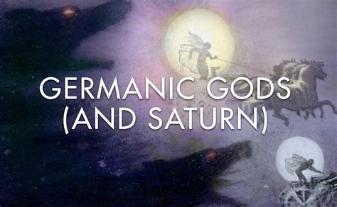 Germanic Gods (and Saturn)