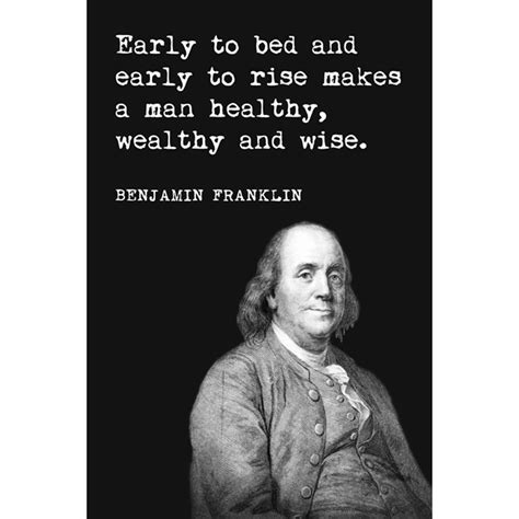 Benjamin Franklin - Early To Bed And Early To Rise, motivational poster ...