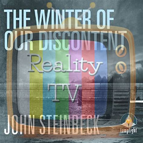 Reality TV & Steinbeck’s The Winter of Our Discontent | Steinbeck Now