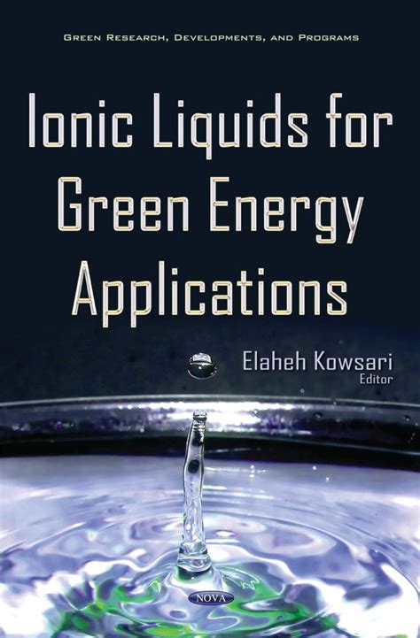 Ionic liquids for Green Energy Applications – Nova Science Publishers