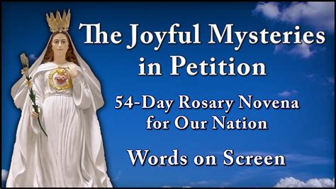 Joyful Mysteries in Petition with Music - 54-Day Rosary Novena for Our Nation - Most Holy Rosary ...