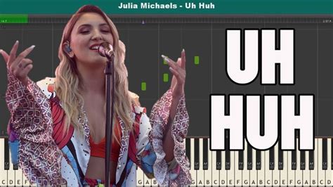 Uh Huh Piano Tutorial - Free Sheet Music (Julia Michaels) | Free sheet music, Julia michaels ...