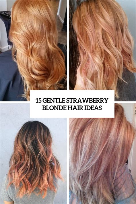 15 Gentle Strawberry Blonde Hair Ideas - Styleoholic