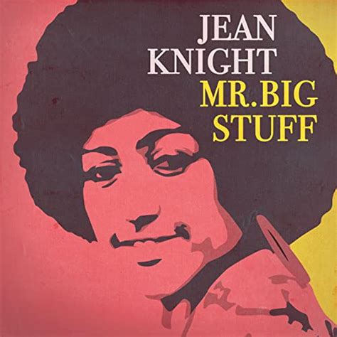 Play Mr. Big Stuff (Rerecorded) by Jean Knight on Amazon Music