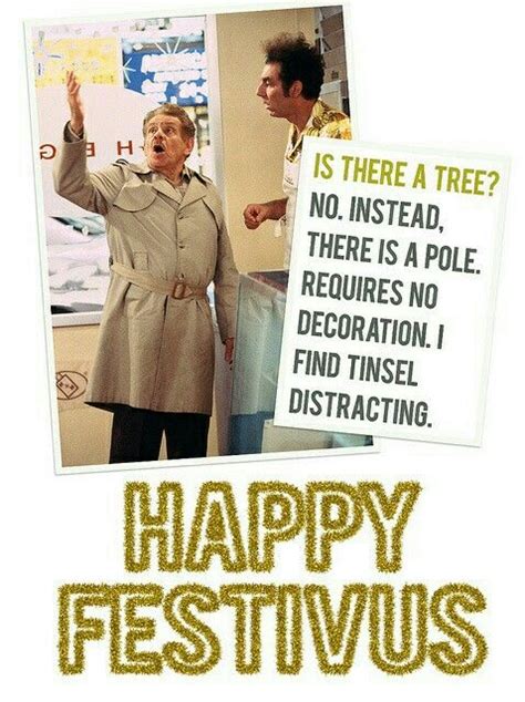 I Find Tinsel Distracting. | Happy festivus, Festivus quotes, Festivus