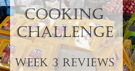 A Change (Or Two): Cooking Challenge: Week 3 Review & Week 4 Recipes