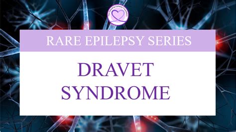 Dravet Syndrome - The Defeating Epilepsy Foundation