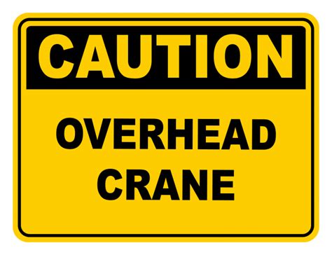 Warning Overhead Crane Warning Caution Safety Sign