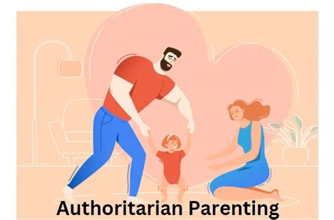 Pros And Cons Of Authoritarian Parenting