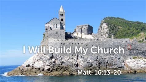 I Will Build My Church - Logos Sermons