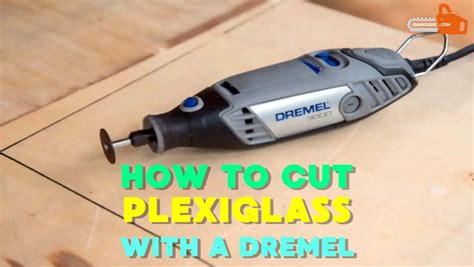 How to Cut Plexiglass with Dremel - Cutting Plexiglass With Dremel