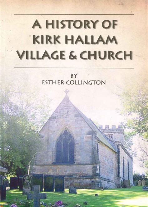 Moorleys – A History of Kirk Hallam Village & Church by Esther Collington