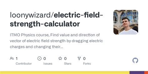 GitHub - loonywizard/electric-field-strength-calculator: ITMO Physics course, Find value and ...