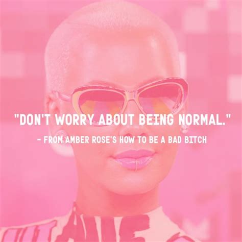 The Amber Rose Guide To Muva-Hood: Best Quotes | Amber rose, Rose quotes, Amber