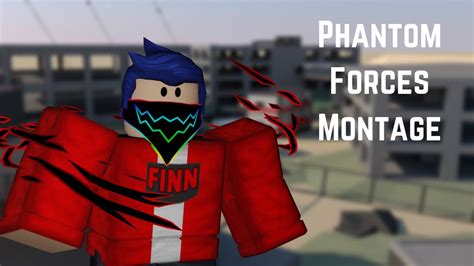 Phantom Forces Montage - YouTube