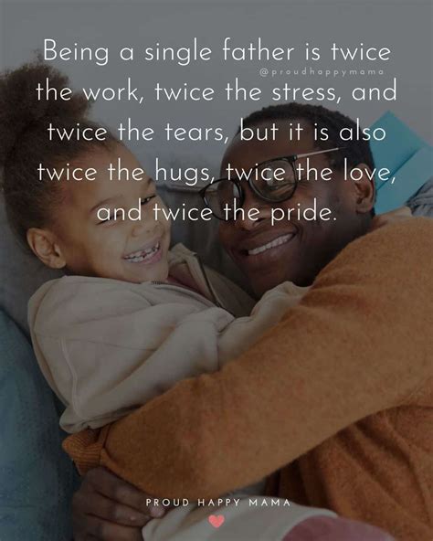 30 Inspirational Single Dad Quotes (With Images)