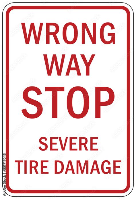 Tire damage sign and warning sign for one way road spikes, wrong way stop severe tire damage ...