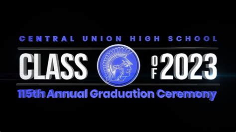 CENTRAL UNION HIGH SCHOOL - CLASS OF 2023 COMMENCEMENT - YouTube