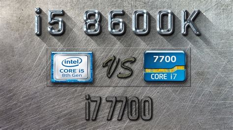 i5 8600K vs i7 7700 Benchmarks | Gaming Tests Review & Comparison - YouTube