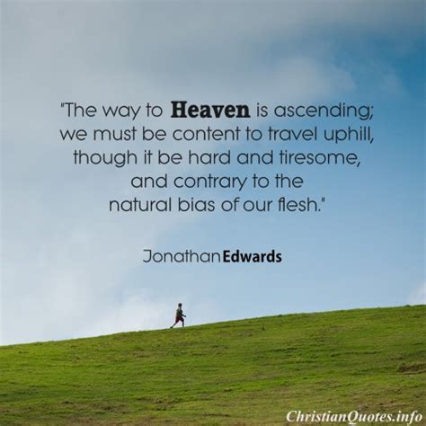 Jonathan Edwards Quote - Way to Heaven | ChristianQuotes.info