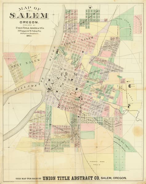 Map of Salem Oregon Published By Union Abstract Title Co. . . . 1892 ...