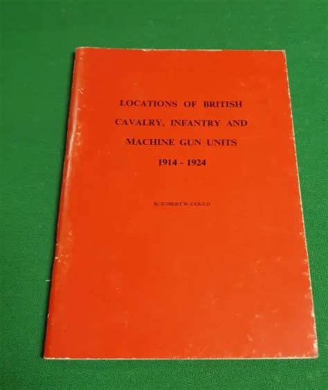 LOCATIONS BRITISH CAVALRY Infantry & Machine Gun Units 1914-24 R Gould myref F8 $10.28 - PicClick