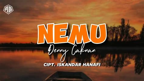 NEMU - DENNY CAKNAN (LIRIK LAGU) - YouTube