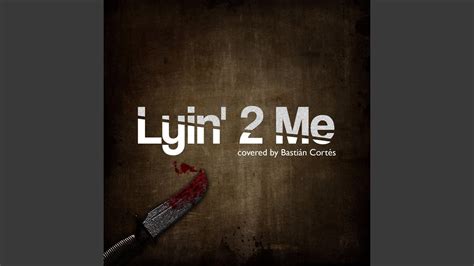 Lyin' 2 Me - YouTube Music