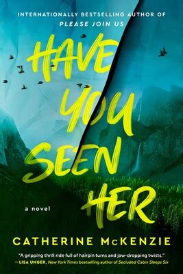 Have You Seen Her | Book by Catherine McKenzie | Official Publisher Page | Simon & Schuster